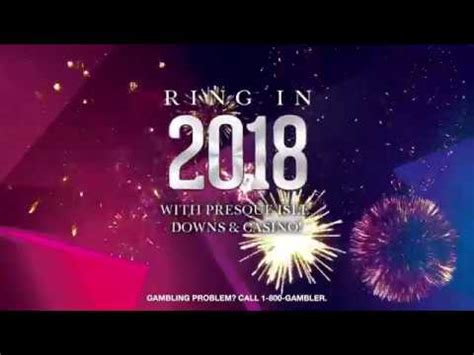 NYE 2018 at Presque Isle Downs & Casino .
